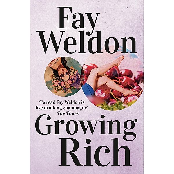 Growing Rich, Fay Weldon