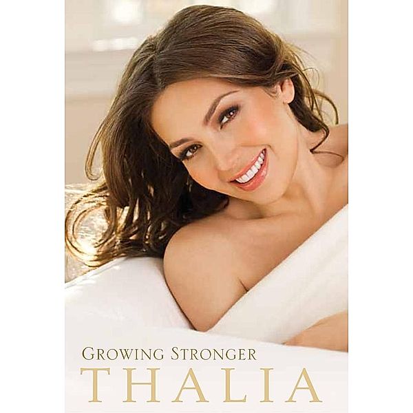 Growing Stronger, Thalia