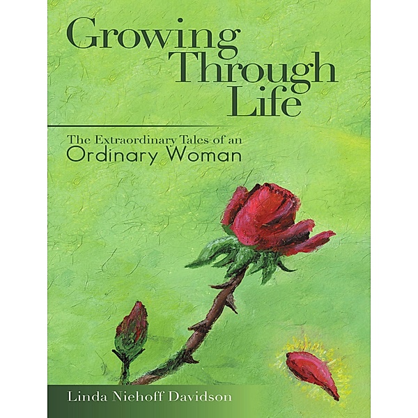 Growing Through Life: The Extraordinary Tales of an Ordinary Woman, Linda Niehoff Davidson