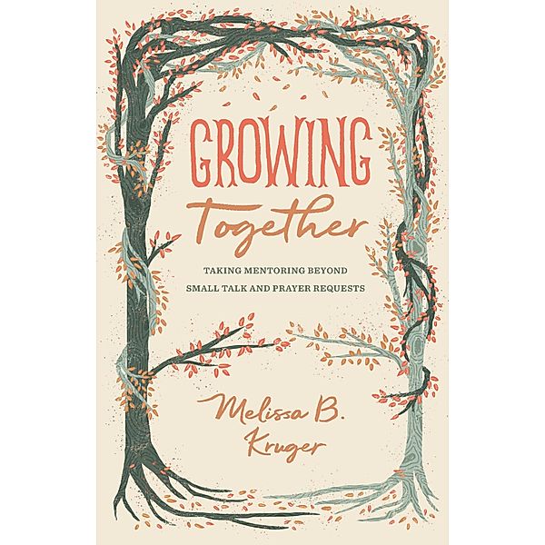 Growing Together, Melissa Kruger