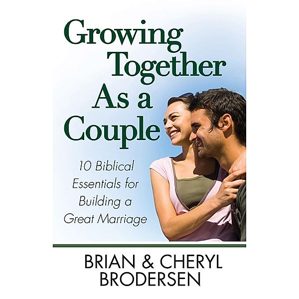 Growing Together As a Couple, Brian Brodersen