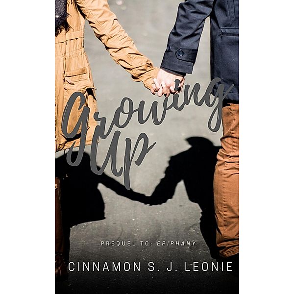 Growing Up, Cinnamon S. J. Leonie