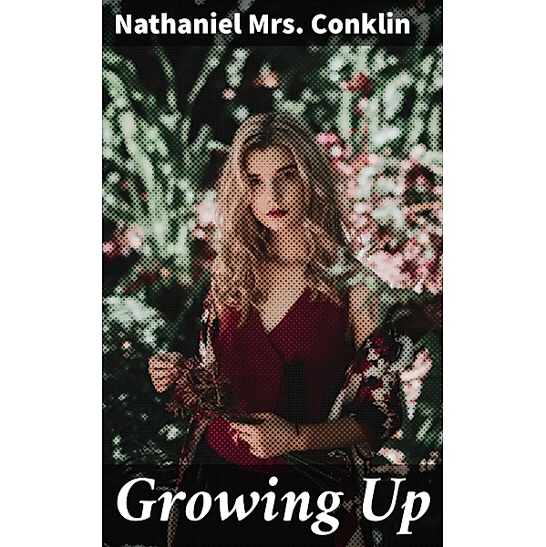 Growing Up, Nathaniel Conklin
