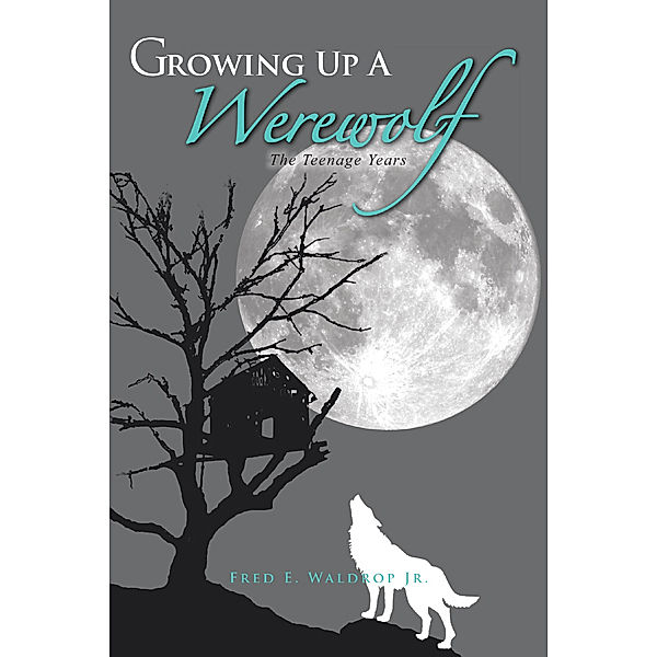 Growing up a Werewolf, Fred E. Waldrop