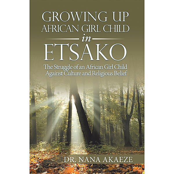 Growing up African Girl Child in Etsako, Dr. Nana Akaeze
