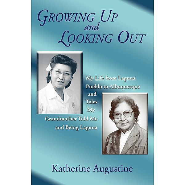 Growing Up and Looking Out, Katherine Augustine