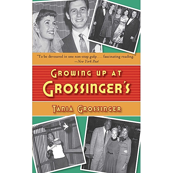 Growing Up at Grossinger's, Tania Grossinger