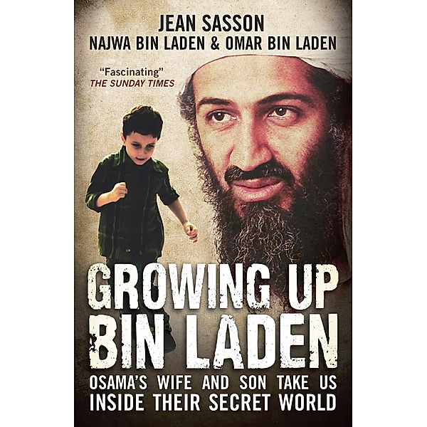 Growing Up Bin Laden, JEAN P. SASSON, Najwa Bin Laden, Omar Bin Laden
