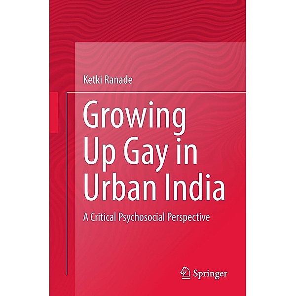Growing Up Gay in Urban India, Ketki Ranade