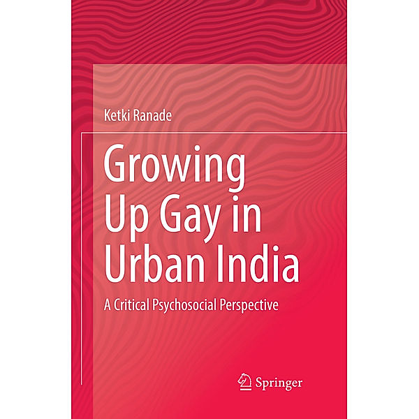 Growing Up Gay in Urban India, Ketki Ranade