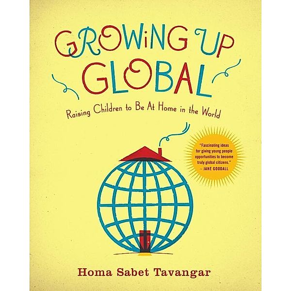 Growing Up Global, Homa Sabet Tavangar