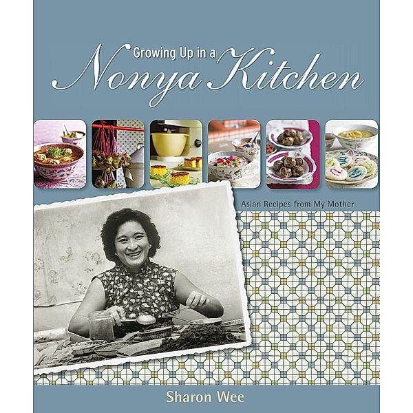 Growing Up in a Nyonya Kitchen, Sharon Wee