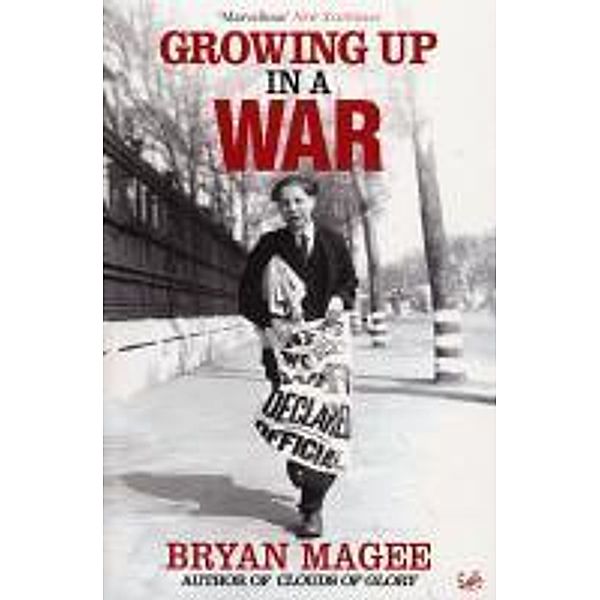 Growing Up In A War, Bryan Magee