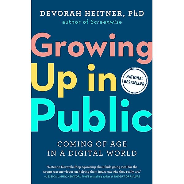 Growing Up in Public, Devorah Heitner