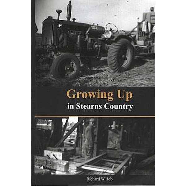 Growing up in Stearns County, Richard Job