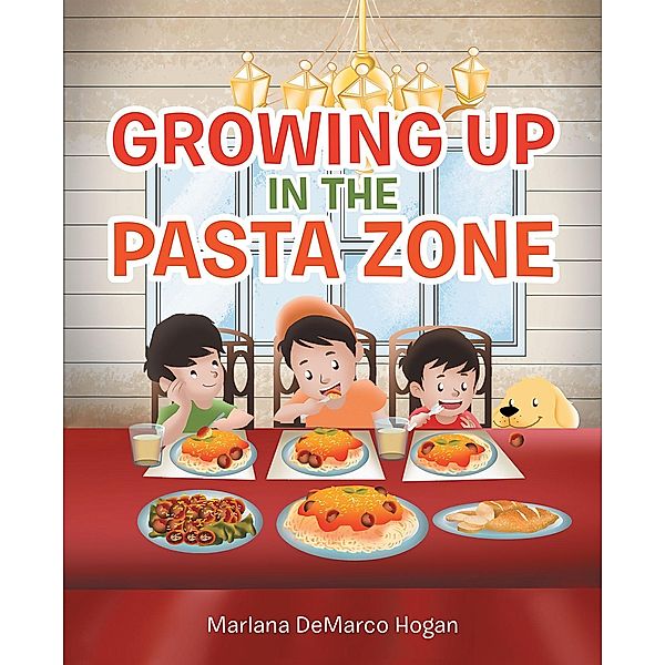 Growing Up in the Pasta Zone, Marlana DeMarco Hogan