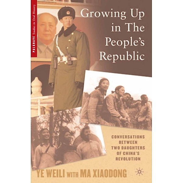 Growing Up in the People's Republic, W. Ye, Ye Weili, Ma Xiaodong