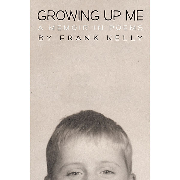 Growing up Me, Frank Kelly