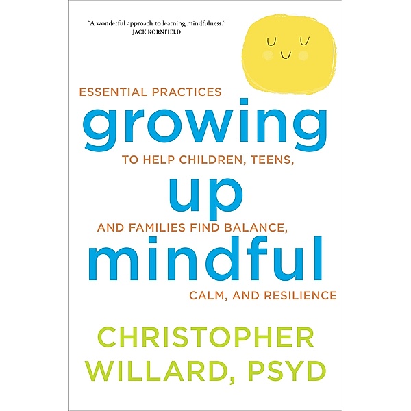 Growing Up Mindful, Christopher Willard