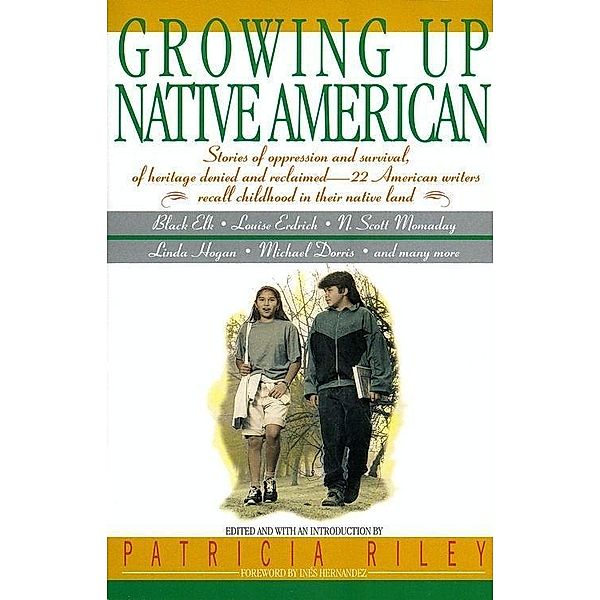 Growing Up Native American, Bill Adler, Ines Hernandez, Patricia Riley