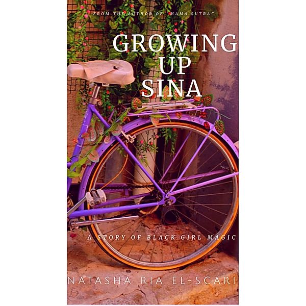 Growing Up Sina, Natasha Ria El-Scari