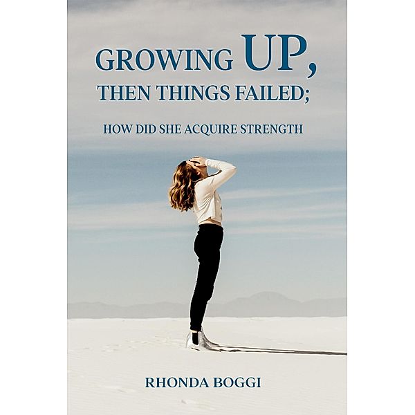 Growing Up, then Things Failed: How did She Acquired Strength, Rhonda Boggi