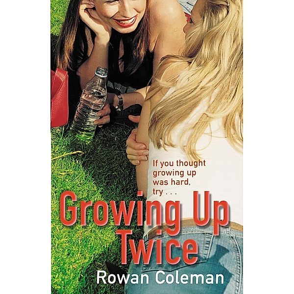 Growing Up Twice, Rowan Coleman