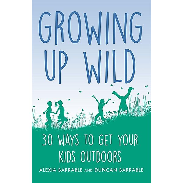 Growing up Wild, Alexia Barrable, Duncan Barrable