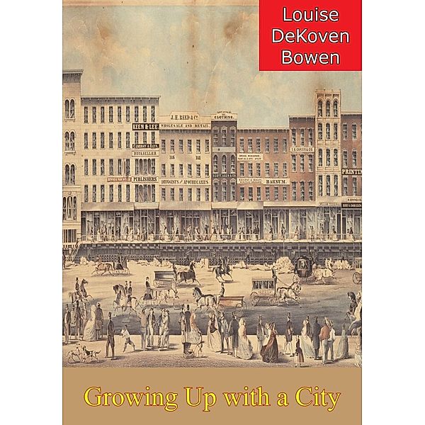 Growing Up with a City, Louise Dekoven Bowen