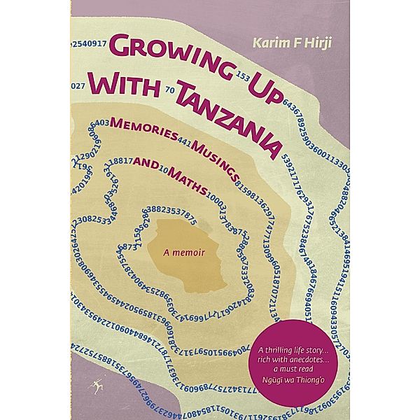 Growing Up With Tanzania, F. Hirji