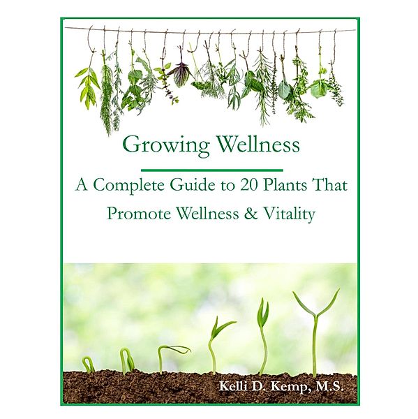 Growing Wellness, Kelli D. Kemp Ms