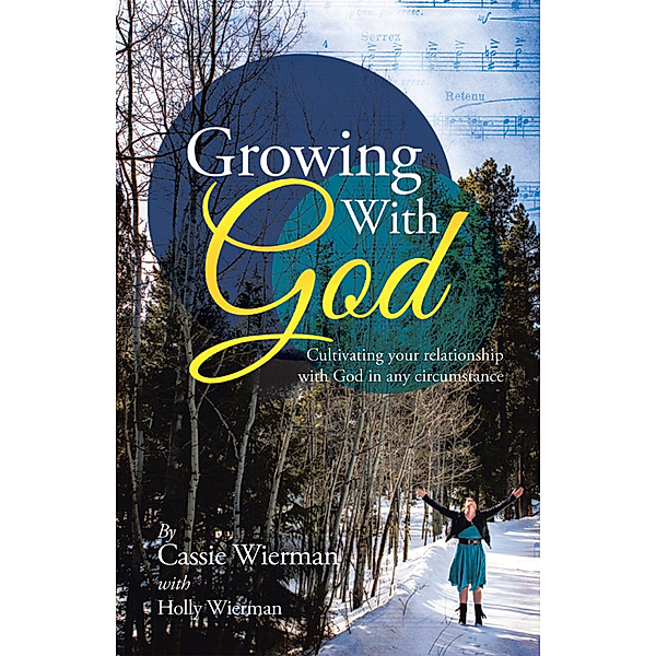 Growing with God, Cassie Wierman