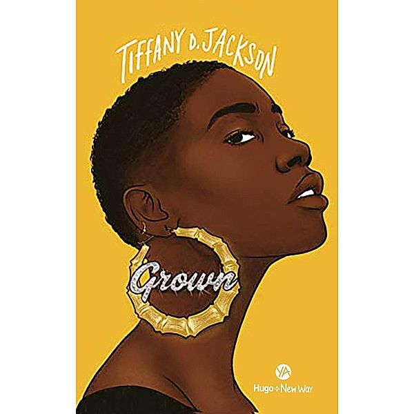 Grown / Hors collection, Tiffany D. Jackson, Tiffany D. jackson