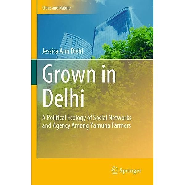 Grown in Delhi, Jessica Ann Diehl