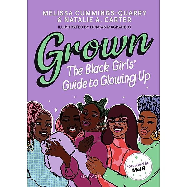 Grown: The Black Girls' Guide to Glowing Up, Melissa Cummings-Quarry, Natalie A Carter