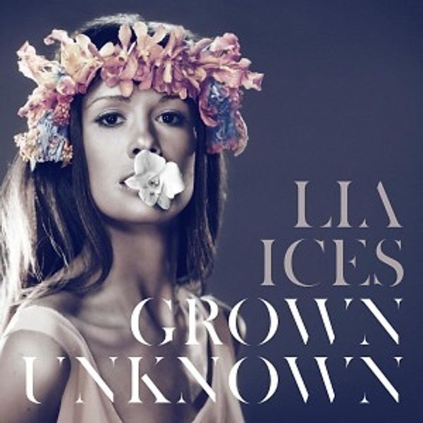 Grown Unknown, Lia Ices