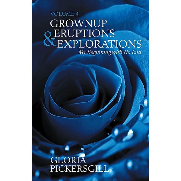 Grownup Eruptions & Explorations, Gloria Pickersgill