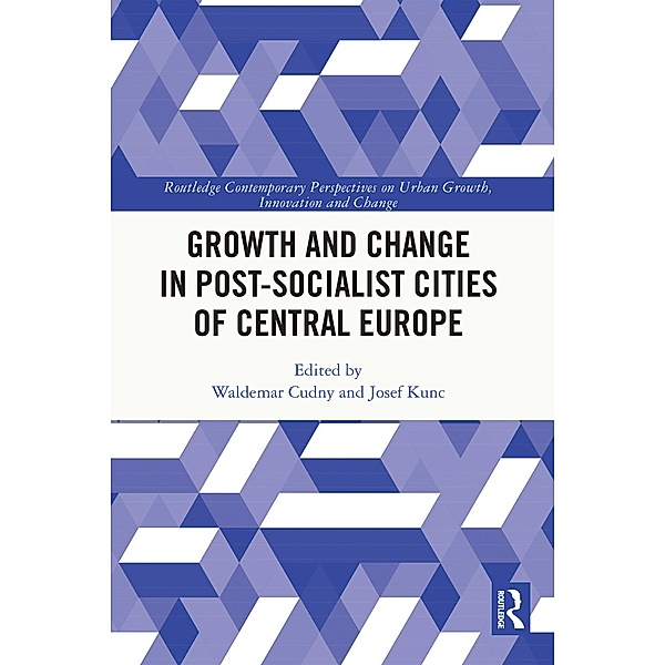 Growth and Change in Post-socialist Cities of Central Europe