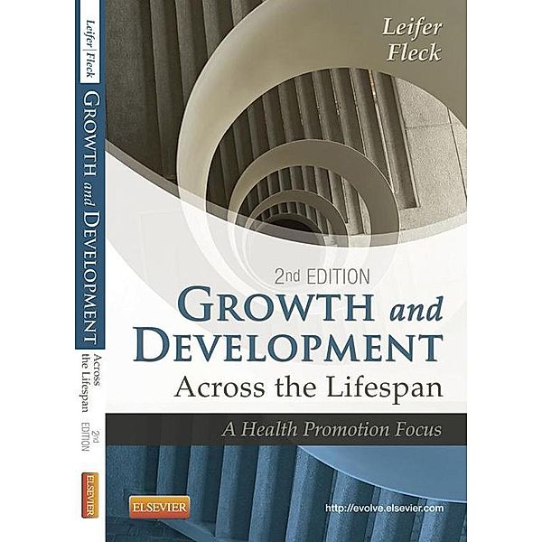 Growth and Development Across the Lifespan, Gloria Leifer, Eve Fleck