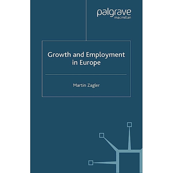 Growth and Employment in Europe, M. Zagler