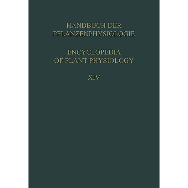 Growth and Growth Substances / Wachstum und Wuchsstoffe / Handbuch der Pflanzenphysiologie Encyclopedia of Plant Physiology Bd.14