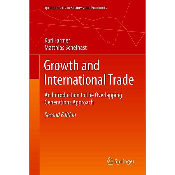 Growth and International Trade / Springer Texts in Business and Economics, Karl Farmer, Matthias Schelnast