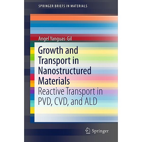 Growth and Transport in Nanostructured Materials / SpringerBriefs in Materials, Angel Yanguas-Gil