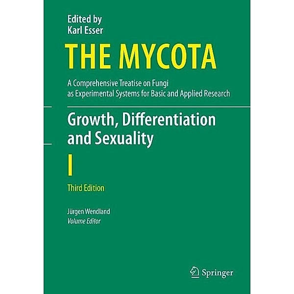 Growth, Differentiation and Sexuality / The Mycota Bd.1