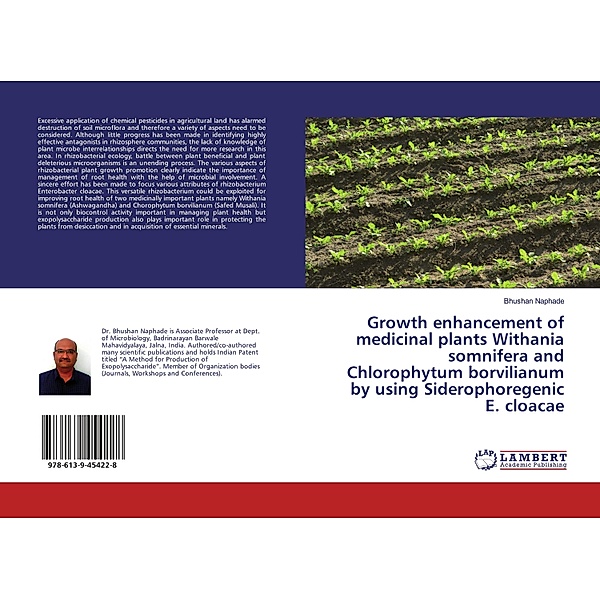 Growth enhancement of medicinal plants Withania somnifera and Chlorophytum borvilianum by using Siderophoregenic E. cloa, Bhushan Naphade