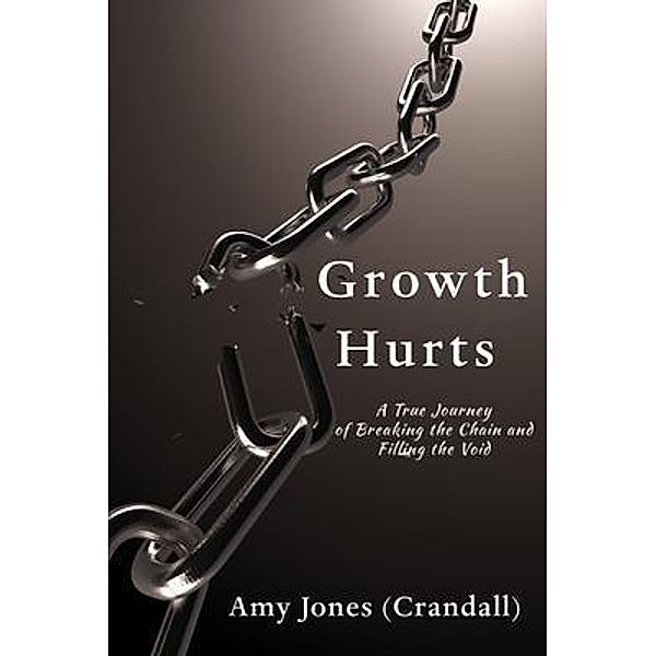 Growth Hurts / GoldTouch Press, LLC, Amy Jones (Crandall)