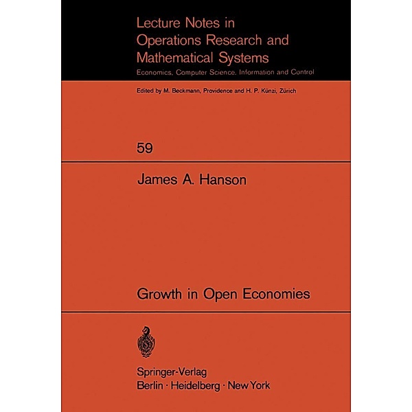 Growth in Open Economies / Lecture Notes in Economics and Mathematical Systems Bd.59, J. A. Hanson