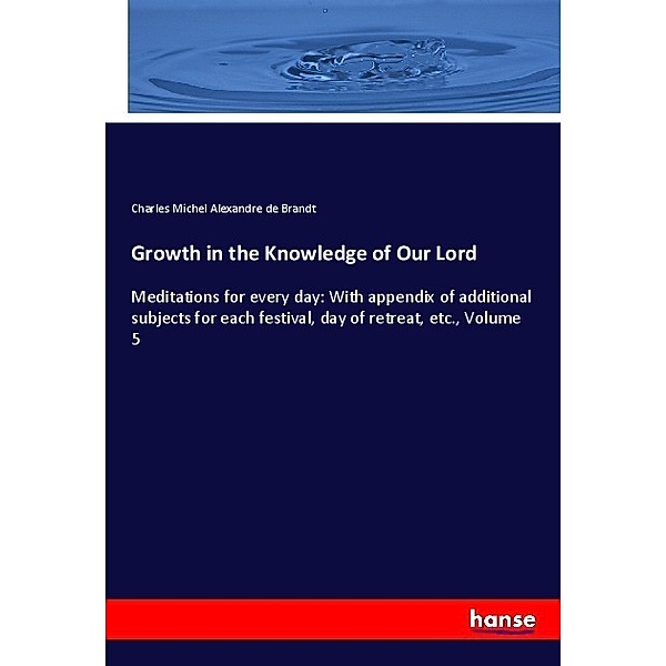 Growth in the Knowledge of Our Lord, Charles Michel Alexandre de Brandt