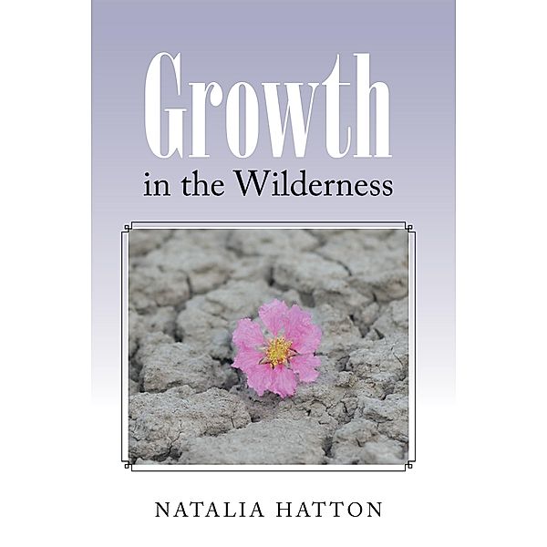 Growth in the Wilderness, Natalia Hatton