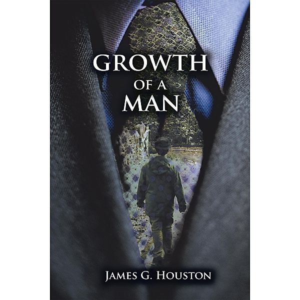 Growth of a Man, James G. Houston